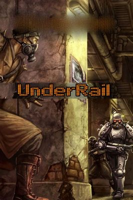  Underrail - Ein Untergrundabenteuer voller strategischer Herausforderungen und düsterer Geheimnisse!